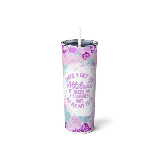 Attitude - Funny Saying 20oz Tumbler