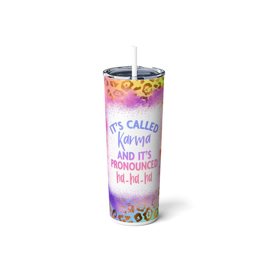 Karma - Funny Saying 20oz Tumbler